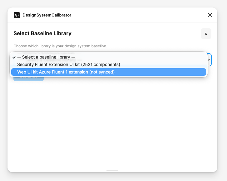 Design System Calibrator baseline selector showing multiple library options, including the Security Fluent Extension UI kit and Web UI kit Azure Fluent 1 extension.